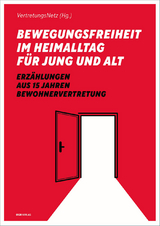 Bewegungsfreiheit im Heimalltag f&uuml;r Jung und Alt
