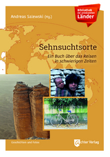 Bibliothek der unbekannten L&auml;nder: Sehnsuchtsorte - Judith Arlt, Frederike Frei, Susanne Fucke, Oskar Gl&uuml;ck, Andreas Haller, Goscha Tobor, Sabine Heinle, Marcus Jensen, Gerhard Keller, Vera K&ouml;ster, Sigrid Ladwig, Udo Lahm, Martina Leiber, Detlef Markmann, Roswitha Meyer, Gabriele "Charley" M&ouml;nch, Werner Nowaczyk, Wolfgang Orians, Siggi Perwein, Ines Polter, Petra Reategui, Katrin Reinhold, Christian Schnepf, Maren Sch&uuml;ssler, Stefan Stamm, Uwe Stra&szlig;