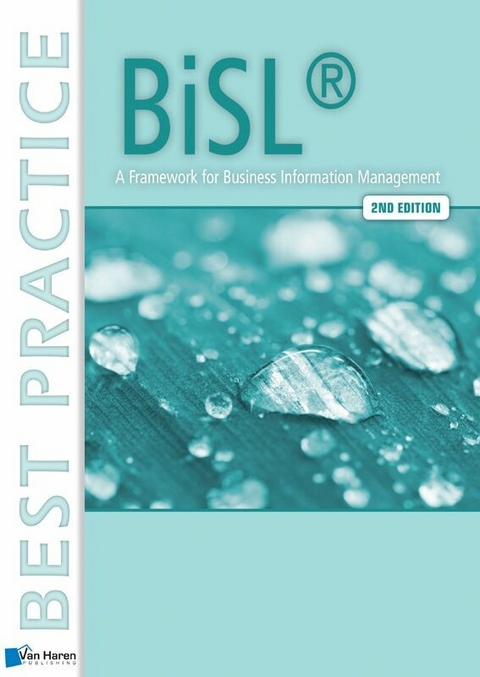 BiSL&reg; - A Framework for Business Information Management - 2nd edition - Frank van Outvorst, Ralph Donatz, Remko van der Pols
