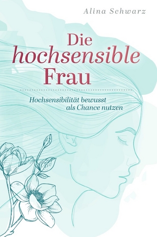 Die hochsensible Frau