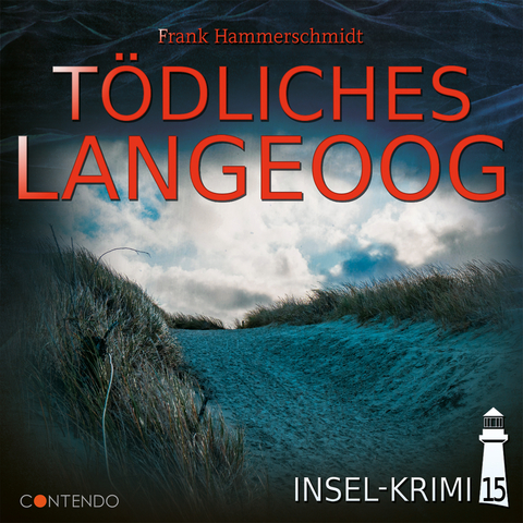 Insel-Krimi 15: T&ouml;dliches Langeoog - Frank Hammerschmidt