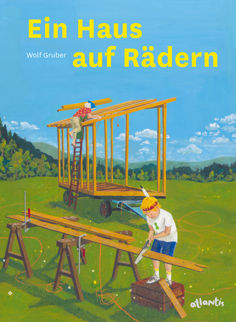 Ein Haus auf R&auml;dern - Wolf J. Gruber