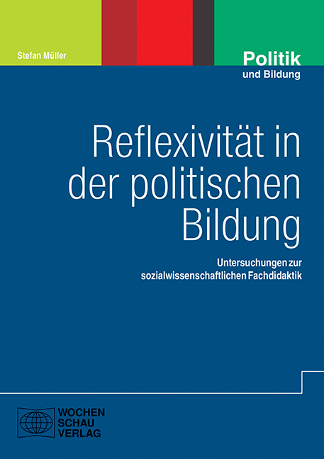 Reflexivit&auml;t in der politischen Bildung - Stefan M&uuml;ller