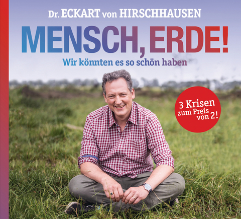 Mensch, Erde! - Eckart von Hirschhausen