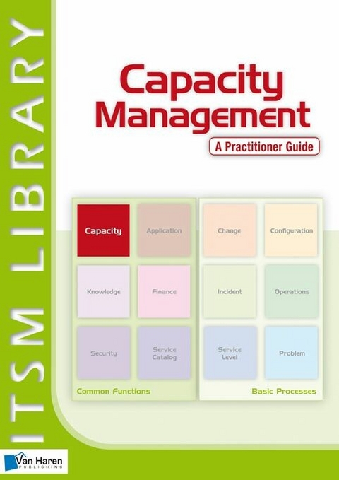 Capacity Management - A Practitioner Guide -  Adam Grummit