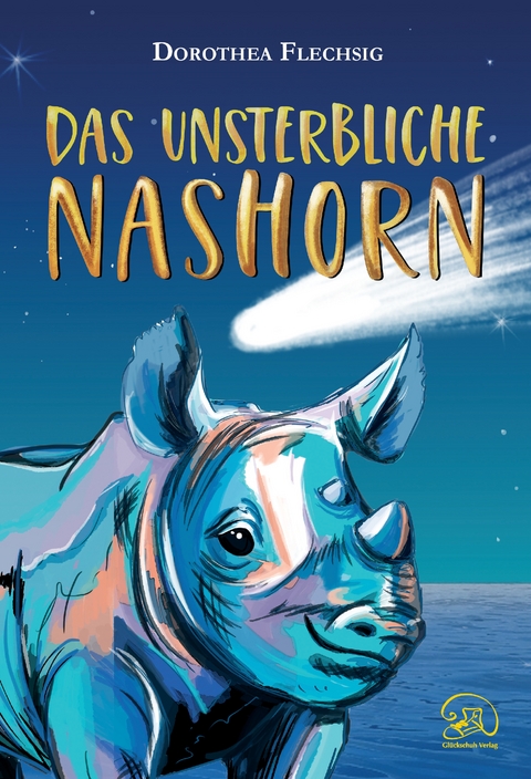 Das unsterbliche Nashorn - Dorothea Flechsig