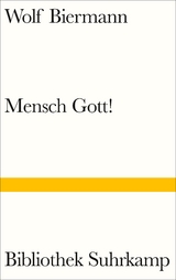 Mensch Gott! - Wolf Biermann