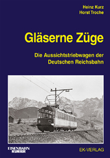 Gläserne Züge - Heinz Kurz, Horst Troche