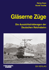 Gl&auml;serne Z&uuml;ge - Heinz Kurz, Horst Troche
