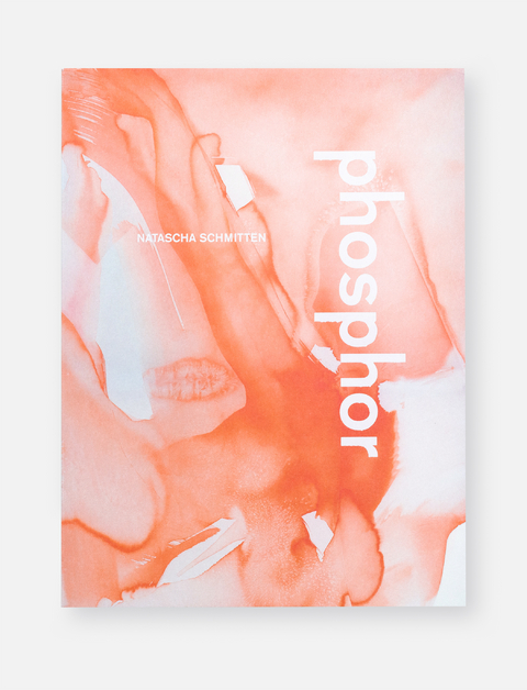 Natascha Schmitten &ndash; Phosphor - 