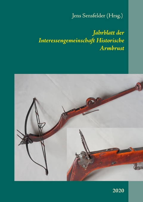 Jahrblatt der Interessengemeinschaft Historische Armbrust - 