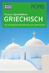 PONS Praxis-Sprachf&uuml;hrer Griechisch