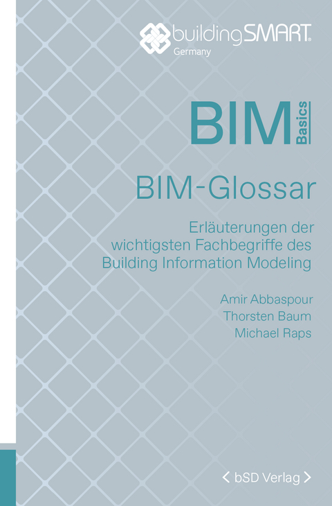 BIM-Glossar - Thorsten Baum, Michael Raps, Amir Abbaspour