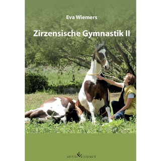Pferdegymnastik mit Eva Wiemers Band 6 Zirzensische Gymnastik II