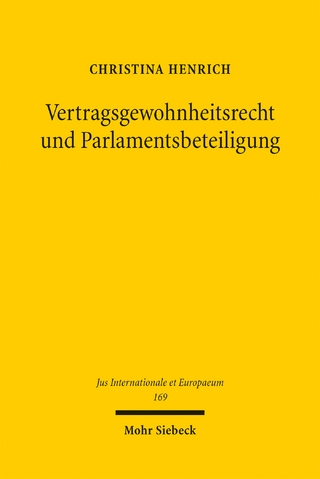 Vertragsgewohnheitsrecht und Parlamentsbeteiligung