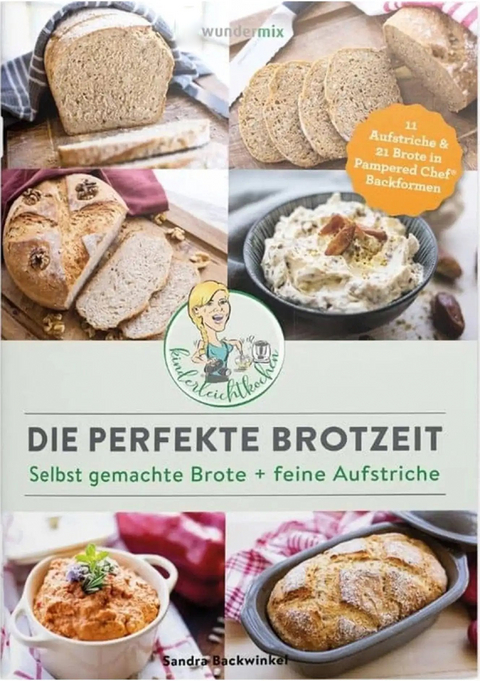 Die perfekte Brotzeit - Selbst gemachte Brote + feine Aufstriche von Kinderleichtkochen - Sandra Backwinkel