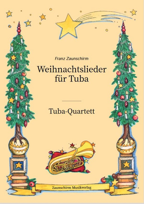 Weihnachtslieder f&uuml;r Tuba - Tuba-Quartett - Franz Zaunschirm