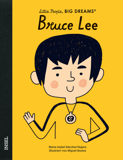 Little People, Big Dreams &ndash; Bruce Lee - Mar&iacute;a Isabel S&aacute;nchez Vegara