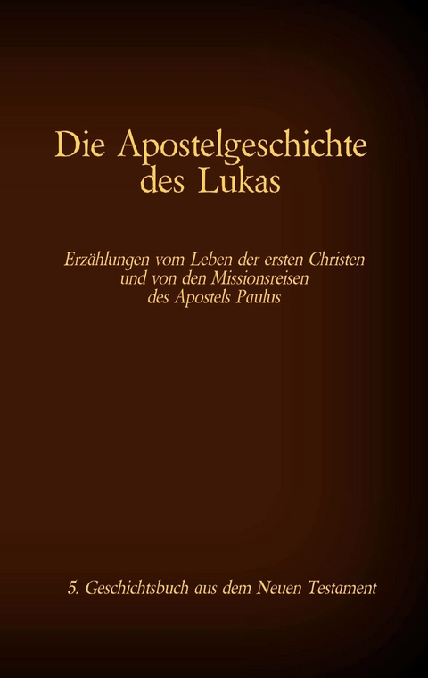 Die Apostelgeschichte des Lukas - 
