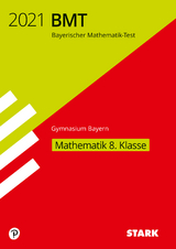 STARK Bayerischer Mathematik-Test 2021 Gymnasium 8. Klasse - 