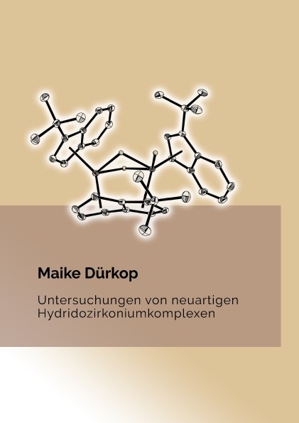 Untersuchungen von neuartigen Hydridozirkoniumkomplexen - Maike D&uuml;rkop