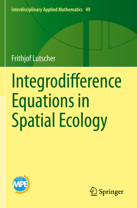 Integrodifference Equations in Spatial Ecology - Frithjof Lutscher