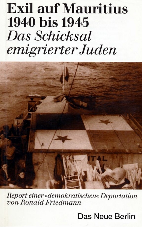 Exil auf Mauritius 1940 bis 1945 - Ronald Friedmann