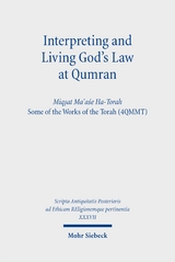 Interpreting and Living God's Law at Qumran - 