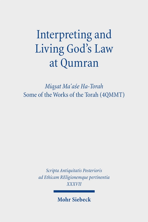 Interpreting and Living God's Law at Qumran - 