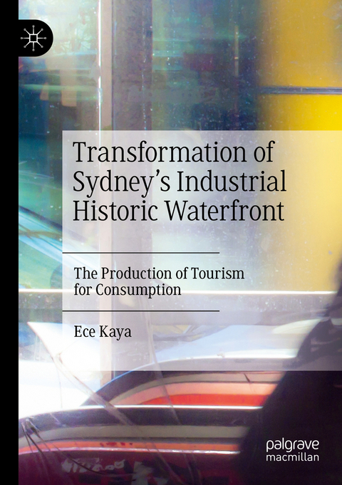 Transformation of Sydney&rsquo;s Industrial Historic Waterfront - Ece Kaya