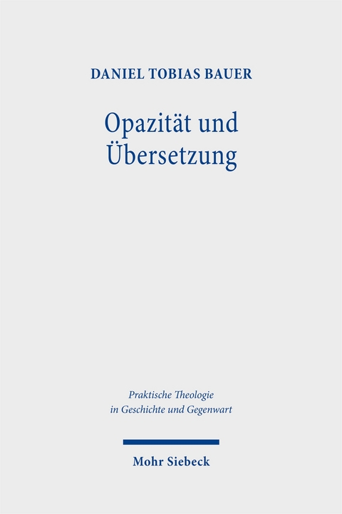 Opazit&auml;t und &Uuml;bersetzung - Daniel Tobias Bauer