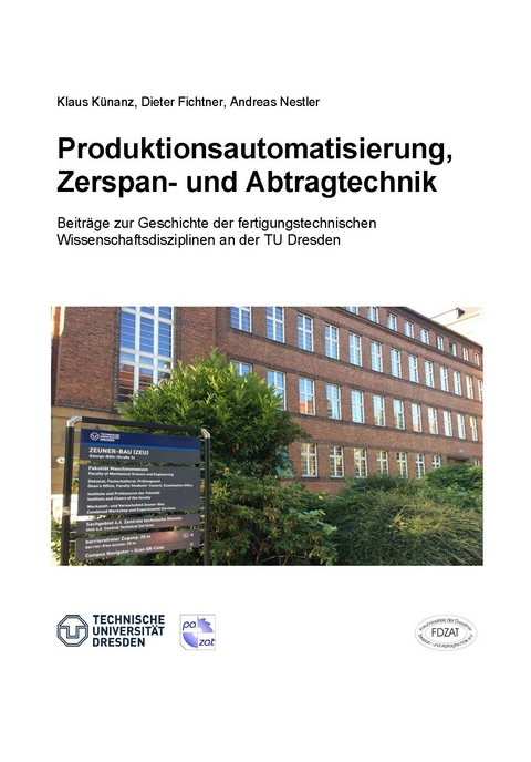 Produktionsautomatisierung, Zerspan- und Abtragtechnik - Klaus K&uuml;nanz, Dieter Fichtner, Andreas Nestler