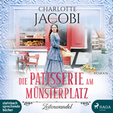 Die Patisserie am M&uuml;nsterplatz - Zeitenwandel - Charlotte Jacobi