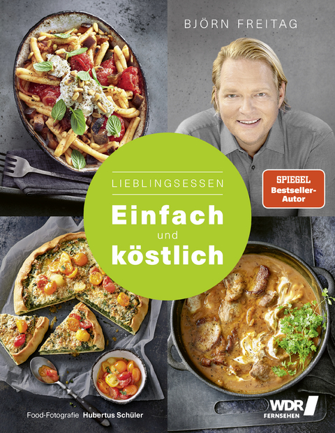 Lieblingsessen – Einfach und köstlich - Björn Freitag, Thomas Mudersbach