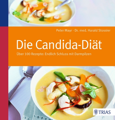 Die Candida-Di&auml;t - Peter Mayr, Harald Stossier