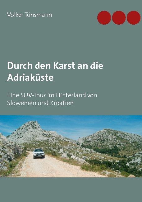 Durch den Karst an die Adriak&uuml;ste - Volker T&ouml;nsmann