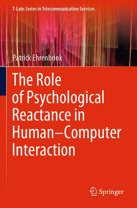 The Role of Psychological Reactance in Human&ndash;Computer Interaction - Patrick Ehrenbrink