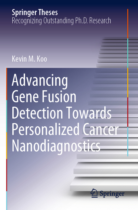 Advancing Gene Fusion Detection Towards Personalized Cancer Nanodiagnostics - Kevin M. Koo