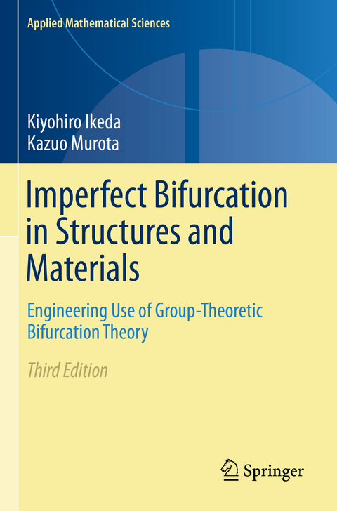 Imperfect Bifurcation in Structures and Materials - Kiyohiro Ikeda, Kazuo Murota