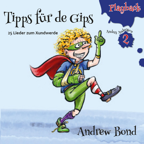 Tipps f&uuml;r de Gips, Playback - Andrew Bond