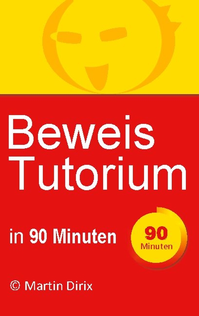 Beweis Tutorium in 90 Minuten - Martin Dirix
