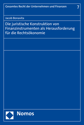Die juristische Konstruktion von Finanzinstrumenten als Herausforderung f&uuml;r die Rechts&ouml;konomie - Jacob Bonavita