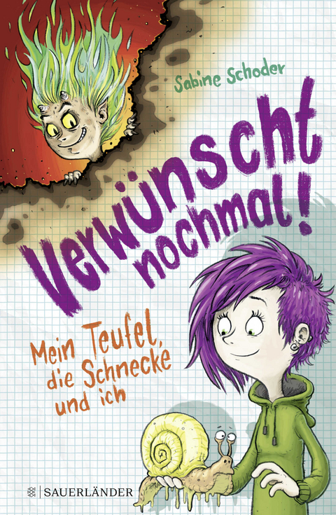 Verw&uuml;nscht nochmal! Mein Teufel, die Schnecke und ich - Sabine Schoder