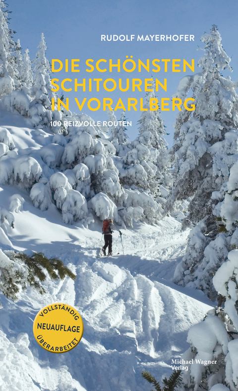 Die sch&ouml;nsten Schitouren in Vorarlberg - Rudolf Mayerhofer