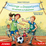 Zwillinge im Doppelpass. Ulf und Kathi im Fu&szlig;ballfieber - Hubert Schirneck