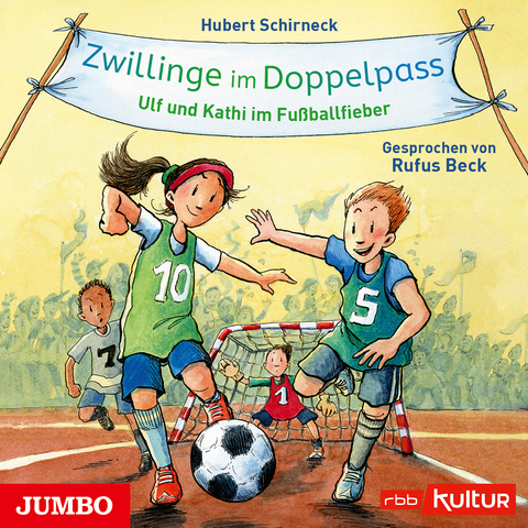 Zwillinge im Doppelpass. Ulf und Kathi im Fu&szlig;ballfieber - Hubert Schirneck