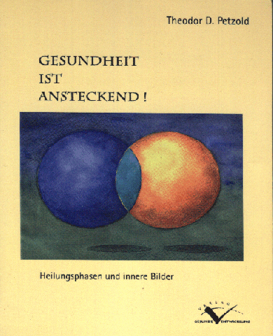 Gesundheit ist ansteckend - Theodor D Petzold