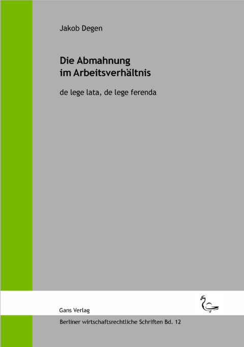 Die Abmahnung im Arbeitsverh&auml;ltnis - Jakob Degen