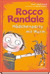 Rocco Randale 01 - M&auml;dchenparty mit Wurm - Alan MacDonald