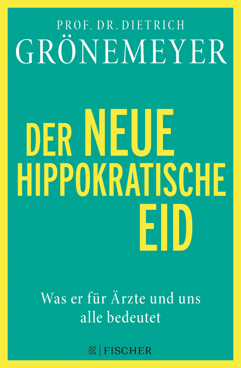 Der neue hippokratische Eid - Dietrich Gr&ouml;nemeyer